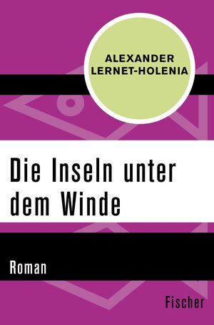 Buchcover Die Inseln unter dem Winde | Alexander Lernet-Holenia | EAN 9783105611951 | ISBN 3-10-561195-9 | ISBN 978-3-10-561195-1