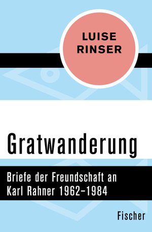 Buchcover Gratwanderung | Luise Rinser | EAN 9783105612125 | ISBN 3-10-561212-2 | ISBN 978-3-10-561212-5