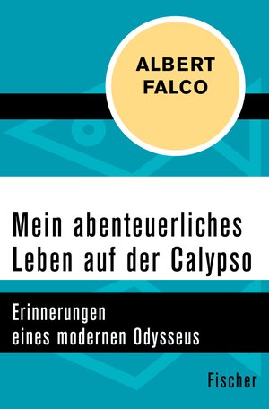 Buchcover Mein abenteuerliches Leben auf der Calypso | Albert Falco | EAN 9783105612880 | ISBN 3-10-561288-2 | ISBN 978-3-10-561288-0