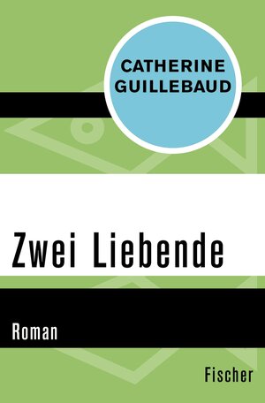Buchcover Zwei Liebende | Catherine Guillebaud | EAN 9783105612958 | ISBN 3-10-561295-5 | ISBN 978-3-10-561295-8