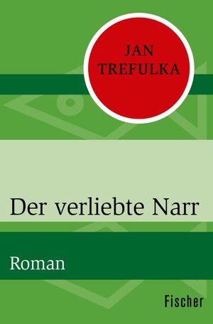 Buchcover Der verliebte Narr | Jan Trefulka | EAN 9783105613733 | ISBN 3-10-561373-0 | ISBN 978-3-10-561373-3