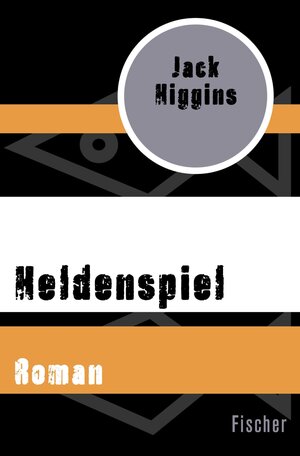 Buchcover Heldenspiel | Jack Higgins | EAN 9783105614372 | ISBN 3-10-561437-0 | ISBN 978-3-10-561437-2