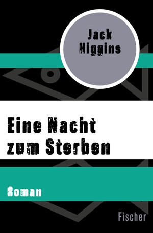 Buchcover Eine Nacht zum Sterben | Jack Higgins | EAN 9783105614563 | ISBN 3-10-561456-7 | ISBN 978-3-10-561456-3