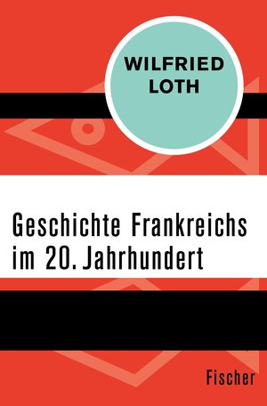 Buchcover Geschichte Frankreichs im 20. Jahrhundert | Wilfried Loth | EAN 9783105614891 | ISBN 3-10-561489-3 | ISBN 978-3-10-561489-1