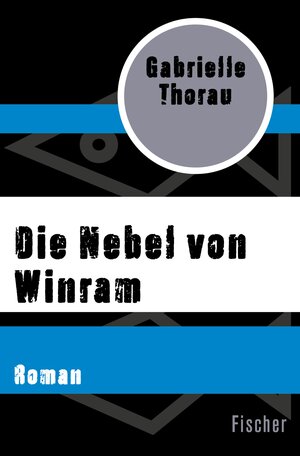 Buchcover Die Nebel von Winram | Gabrielle Thorau | EAN 9783105614976 | ISBN 3-10-561497-4 | ISBN 978-3-10-561497-6