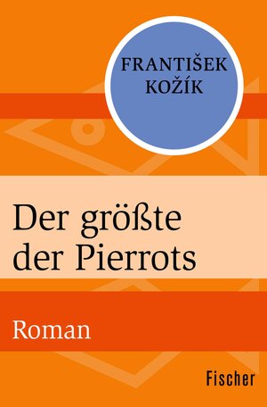 Buchcover Der größte der Pierrots | František Kožík | EAN 9783105614983 | ISBN 3-10-561498-2 | ISBN 978-3-10-561498-3