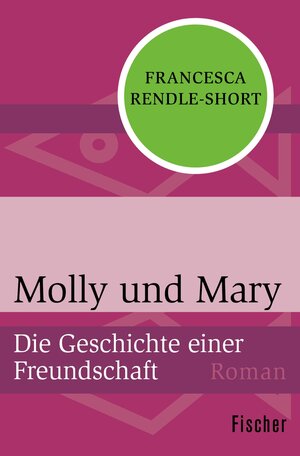 Buchcover Molly und Mary | Francesca Rendle-Short | EAN 9783105616307 | ISBN 3-10-561630-6 | ISBN 978-3-10-561630-7