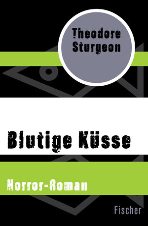 Buchcover Blutige Küsse | Theodore Sturgeon | EAN 9783105616659 | ISBN 3-10-561665-9 | ISBN 978-3-10-561665-9