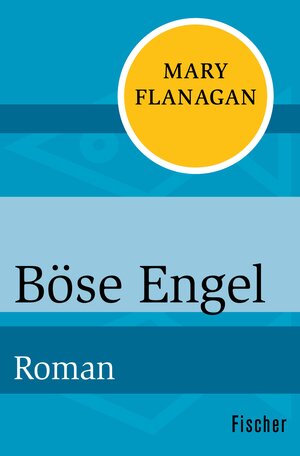 Buchcover Böse Engel | Mary Flanagan | EAN 9783105616895 | ISBN 3-10-561689-6 | ISBN 978-3-10-561689-5