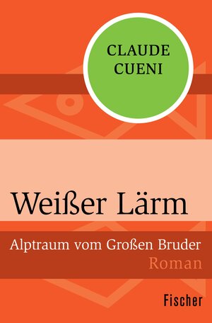 Buchcover Weißer Lärm | Claude Cueni | EAN 9783105617090 | ISBN 3-10-561709-4 | ISBN 978-3-10-561709-0