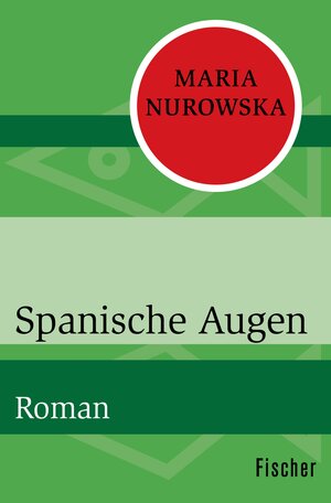 Buchcover Spanische Augen | Maria Nurowska | EAN 9783105617298 | ISBN 3-10-561729-9 | ISBN 978-3-10-561729-8
