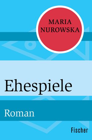 Buchcover Ehespiele | Maria Nurowska | EAN 9783105617304 | ISBN 3-10-561730-2 | ISBN 978-3-10-561730-4