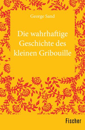 Buchcover Die wahrhaftige Geschichte des kleinen Gribouille | George Sand | EAN 9783105617519 | ISBN 3-10-561751-5 | ISBN 978-3-10-561751-9