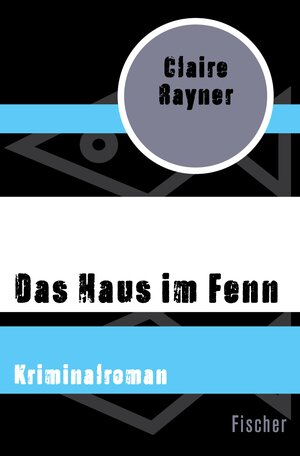 Buchcover Das Haus im Fenn | Claire Rayner | EAN 9783105617557 | ISBN 3-10-561755-8 | ISBN 978-3-10-561755-7