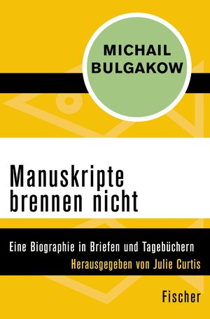 Buchcover Manuskripte brennen nicht | Michail Bulgakow | EAN 9783105618172 | ISBN 3-10-561817-1 | ISBN 978-3-10-561817-2