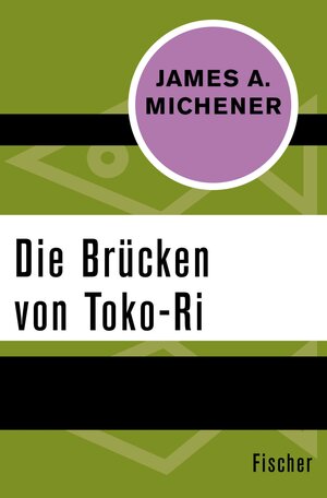 Buchcover Die Brücken von Toko-Ri | James A. Michener | EAN 9783105618189 | ISBN 3-10-561818-X | ISBN 978-3-10-561818-9