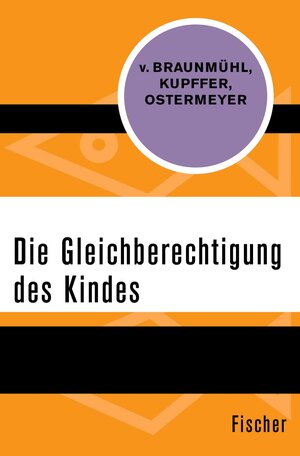 Buchcover Die Gleichberechtigung des Kindes | Ekkehard von Braunmühl | EAN 9783105618233 | ISBN 3-10-561823-6 | ISBN 978-3-10-561823-3