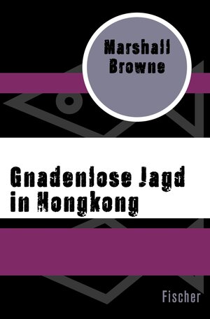 Buchcover Gnadenlose Jagd in Hongkong | Marshall Browne | EAN 9783105618257 | ISBN 3-10-561825-2 | ISBN 978-3-10-561825-7