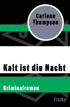Buchcover Kalt ist die Nacht | Carlene Thompson | EAN 9783105618905 | ISBN 3-10-561890-2 | ISBN 978-3-10-561890-5