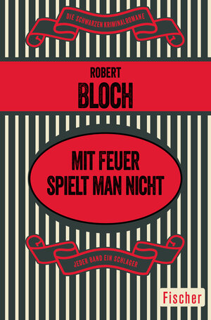 Buchcover Mit Feuer spielt man nicht | Robert Bloch | EAN 9783105619933 | ISBN 3-10-561993-3 | ISBN 978-3-10-561993-3