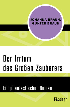 Buchcover Der Irrtum des Großen Zauberers | Günter Braun | EAN 9783105620977 | ISBN 3-10-562097-4 | ISBN 978-3-10-562097-7