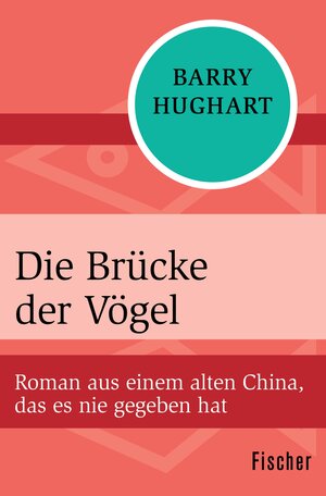 Buchcover Die Brücke der Vögel | Barry Hughart | EAN 9783105621660 | ISBN 3-10-562166-0 | ISBN 978-3-10-562166-0