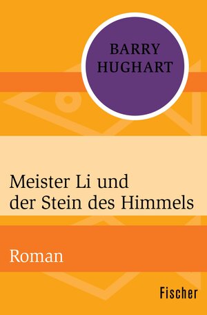 Buchcover Meister Li und der Stein des Himmels | Barry Hughart | EAN 9783105621677 | ISBN 3-10-562167-9 | ISBN 978-3-10-562167-7