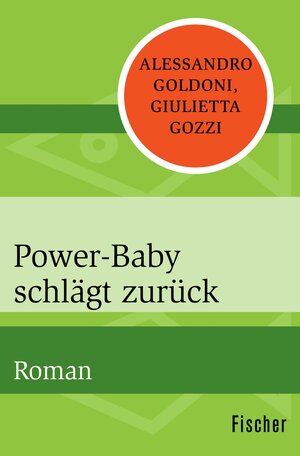 Buchcover Power-Baby schlägt zurück | Alessandro Goldoni | EAN 9783105622193 | ISBN 3-10-562219-5 | ISBN 978-3-10-562219-3