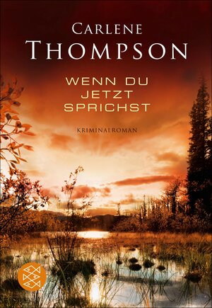 Buchcover Wenn du jetzt sprichst | Carlene Thompson | EAN 9783105690086 | ISBN 3-10-569008-5 | ISBN 978-3-10-569008-6