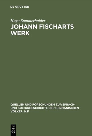Buchcover Johann Fischarts Werk | Hugo Sommerhalder | EAN 9783110001952 | ISBN 3-11-000195-0 | ISBN 978-3-11-000195-2