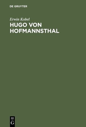 Buchcover Hugo von Hofmannsthal | Erwin Kobel | EAN 9783110005516 | ISBN 3-11-000551-4 | ISBN 978-3-11-000551-6