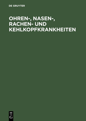 Buchcover Ohren-, Nasen-, Rachen- und Kehlkopfkrankheiten | Gerhard Eigler | EAN 9783110006049 | ISBN 3-11-000604-9 | ISBN 978-3-11-000604-9