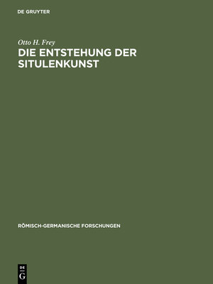 Buchcover Die Entstehung der Situlenkunst | Otto H. Frey | EAN 9783110012101 | ISBN 3-11-001210-3 | ISBN 978-3-11-001210-1