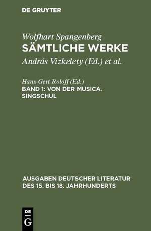 Buchcover Wolfhart Spangenberg: Sämtliche Werke / Von der Musica. Singschul | Wolfhart Spangenberg | EAN 9783110018462 | ISBN 3-11-001846-2 | ISBN 978-3-11-001846-2