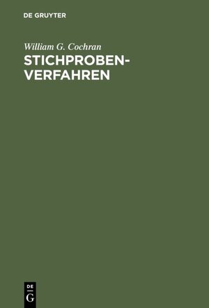Buchcover Stichprobenverfahren | William G. Cochran | EAN 9783110020403 | ISBN 3-11-002040-8 | ISBN 978-3-11-002040-3