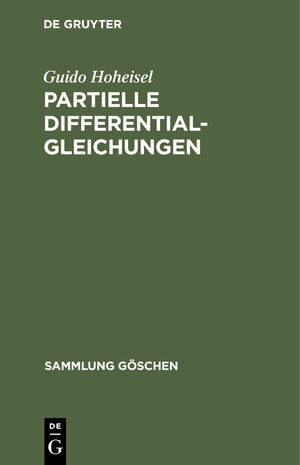 Buchcover Partielle Differentialgleichungen | Guido Hoheisel | EAN 9783110027594 | ISBN 3-11-002759-3 | ISBN 978-3-11-002759-4