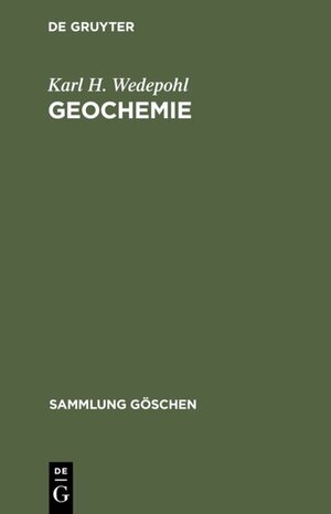 Buchcover Geochemie | Karl H. Wedepohl | EAN 9783110027808 | ISBN 3-11-002780-1 | ISBN 978-3-11-002780-8
