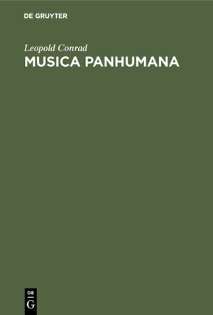 Buchcover Musica Panhumana | Leopold Conrad | EAN 9783110029420 | ISBN 3-11-002942-1 | ISBN 978-3-11-002942-0
