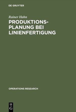 Buchcover Produktionsplanung bei Linienfertigung | Rainer Hahn | EAN 9783110038408 | ISBN 3-11-003840-4 | ISBN 978-3-11-003840-8