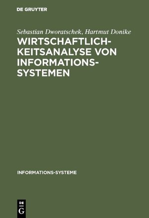 Buchcover Wirtschaftlichkeitsanalyse von Informationssystemen | Sebastian Dworatschek | EAN 9783110041071 | ISBN 3-11-004107-3 | ISBN 978-3-11-004107-1