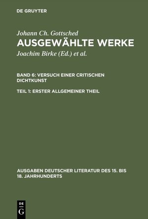 Buchcover Versuch einer Critischen Dichtkunst. Erster Allgemeiner Theil | Johann Christoph Gottsched | EAN 9783110041224 | ISBN 3-11-004122-7 | ISBN 978-3-11-004122-4