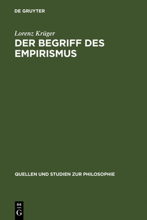 Buchcover Der Begriff des Empirismus | Lorenz Krüger | EAN 9783110041330 | ISBN 3-11-004133-2 | ISBN 978-3-11-004133-0