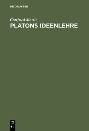 Buchcover Platons Ideenlehre | Gottfried Martin | EAN 9783110041354 | ISBN 3-11-004135-9 | ISBN 978-3-11-004135-4