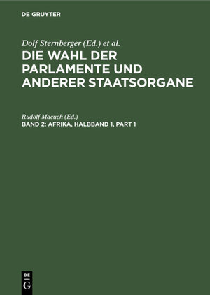 Buchcover Die Wahl der Parlamente und anderer Staatsorgane / Afrika  | EAN 9783110045185 | ISBN 3-11-004518-4 | ISBN 978-3-11-004518-5