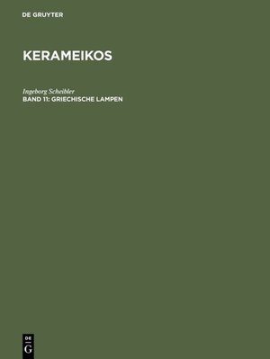 Buchcover Kerameikos / Griechische Lampen | Ingeborg Scheibler | EAN 9783110048582 | ISBN 3-11-004858-2 | ISBN 978-3-11-004858-2