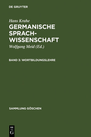 Buchcover Hans Krahe: Germanische Sprachwissenschaft / Wortbildungslehre | Hans Krahe | EAN 9783110062908 | ISBN 3-11-006290-9 | ISBN 978-3-11-006290-8