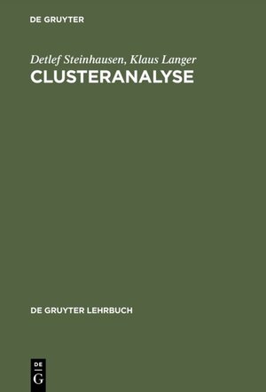 Buchcover Clusteranalyse | Detlef Steinhausen | EAN 9783110070545 | ISBN 3-11-007054-5 | ISBN 978-3-11-007054-5