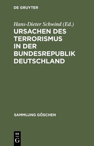 Buchcover Ursachen des Terrorismus in der Bundesrepublik Deutschland  | EAN 9783110077025 | ISBN 3-11-007702-7 | ISBN 978-3-11-007702-5