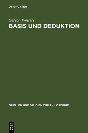 Buchcover Basis und Deduktion | Gereon Wolters | EAN 9783110079326 | ISBN 3-11-007932-1 | ISBN 978-3-11-007932-6