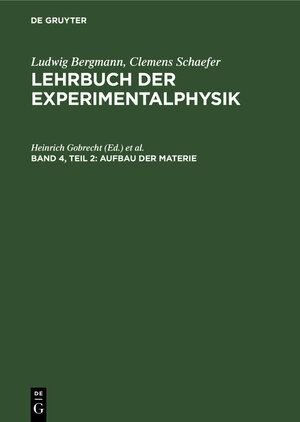 Buchcover Ludwig Bergmann; Clemens Schaefer: Lehrbuch der Experimentalphysik / Aufbau der Materie  | EAN 9783110080759 | ISBN 3-11-008075-3 | ISBN 978-3-11-008075-9